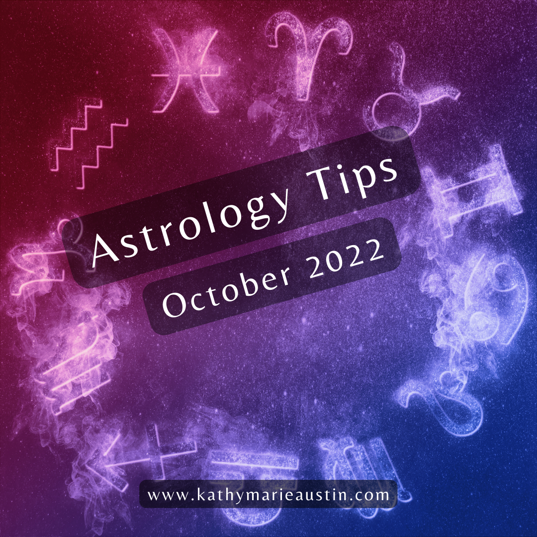 Pink and purple zodiac signs in a circle. Text: Astrology Tips October 2022 with Kathy Marie Austin