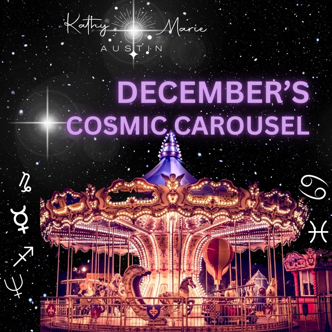 Empty carnival horse carousel at night, lit up orange and pink. Black sky with stars in the background. Text: Decembers cosmic carousel. Kathy Marie Austin logo.